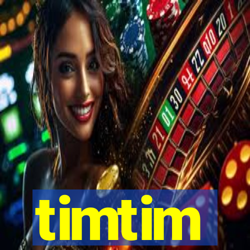 timtim