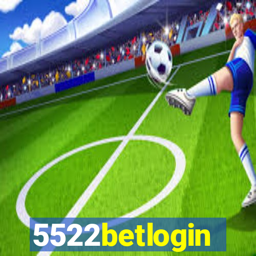 5522betlogin