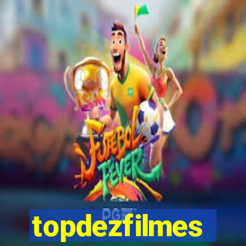 topdezfilmes