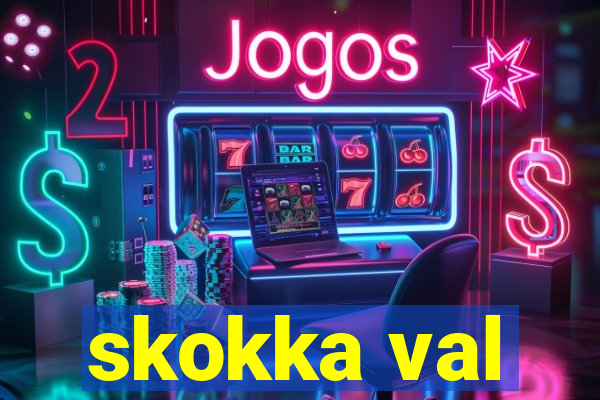 skokka val