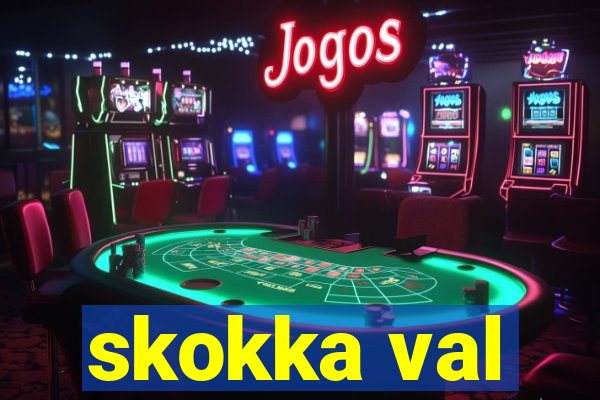 skokka val