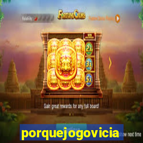 porquejogovicia