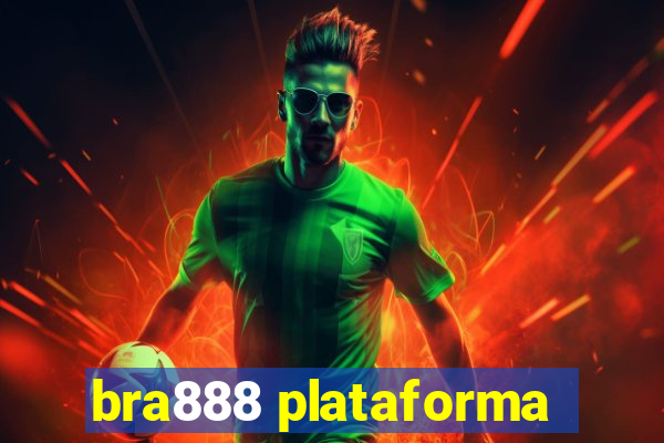 bra888 plataforma