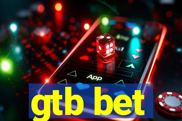 gtb bet