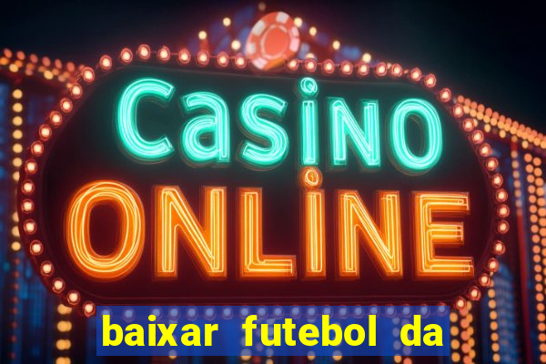 baixar futebol da hora 3.7