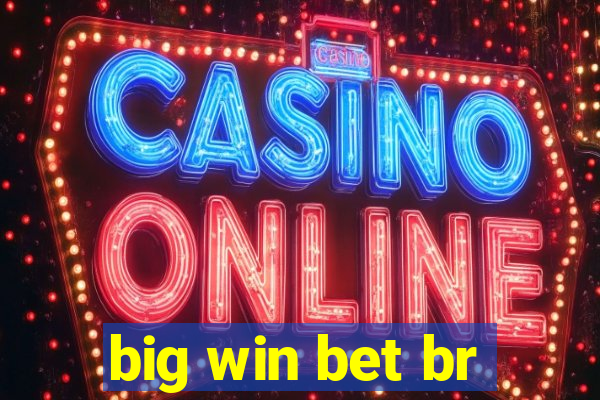 big win bet br