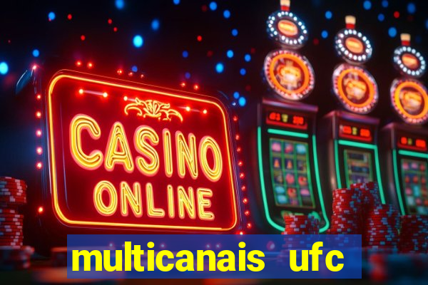 multicanais ufc fight pass