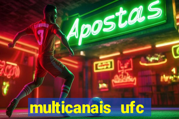multicanais ufc fight pass