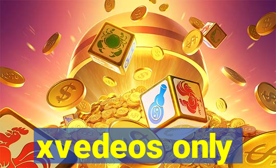 xvedeos only