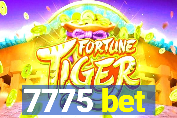 7775 bet
