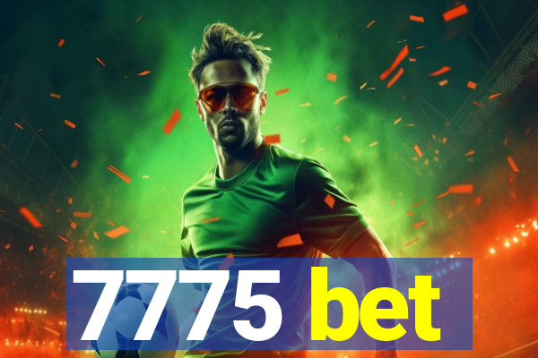 7775 bet