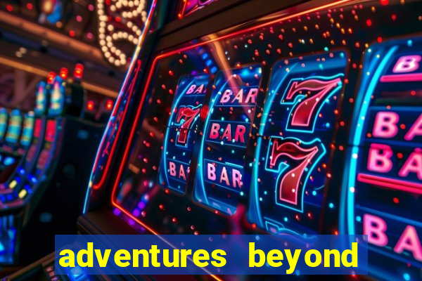 adventures beyond wonderland live
