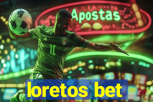 loretos bet