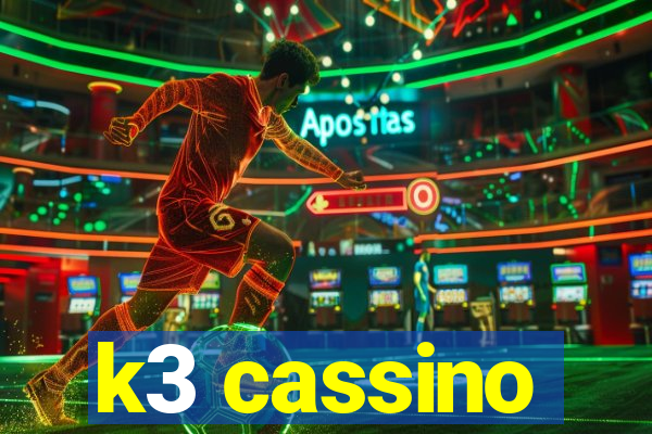 k3 cassino