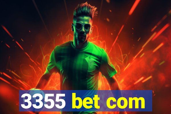 3355 bet com