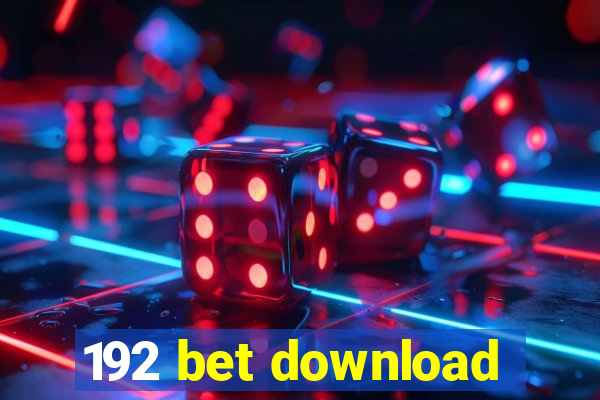 192 bet download