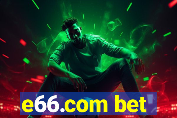 e66.com bet