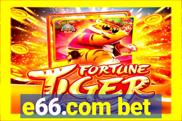 e66.com bet