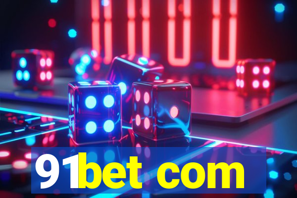 91bet com
