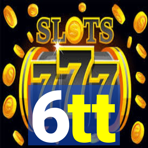 6tt