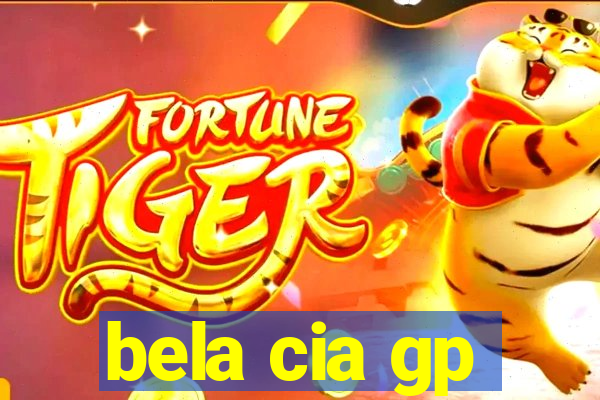 bela cia gp