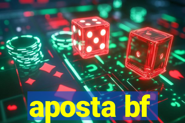 aposta bf