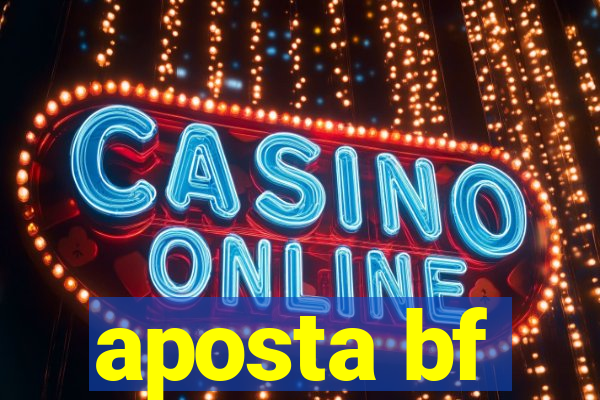 aposta bf