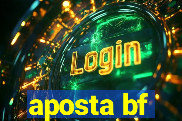 aposta bf