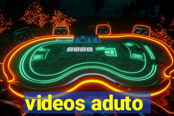 videos aduto