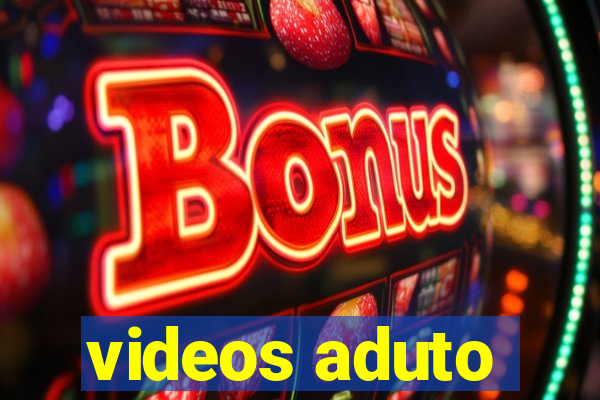 videos aduto