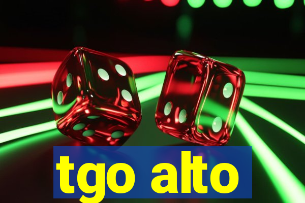 tgo alto