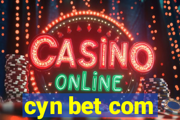 cyn bet com