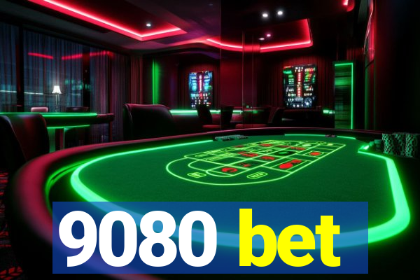 9080 bet