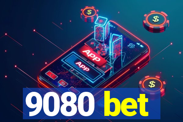 9080 bet