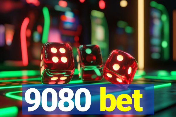 9080 bet