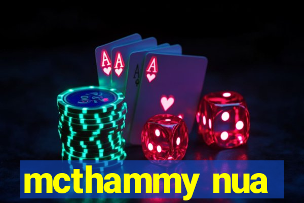 mcthammy nua