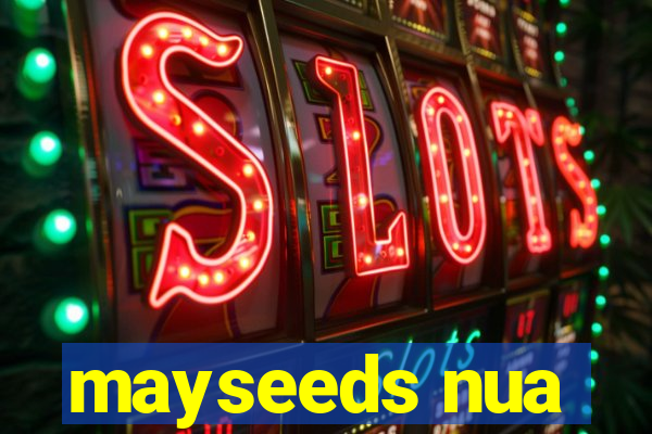 mayseeds nua