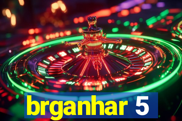 brganhar 5