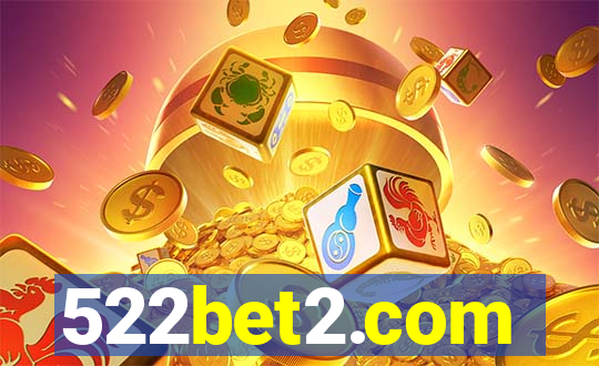 522bet2.com