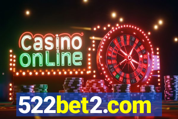 522bet2.com