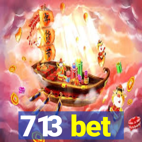 713 bet