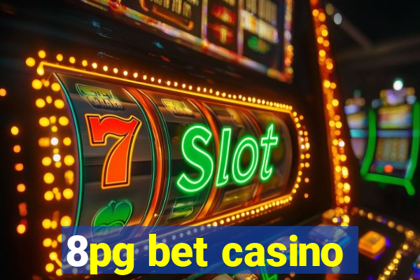8pg bet casino