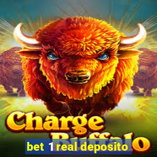 bet 1 real deposito