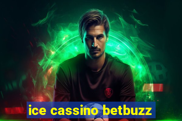 ice cassino betbuzz