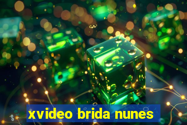 xvideo brida nunes