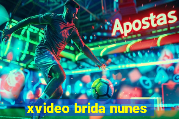 xvideo brida nunes