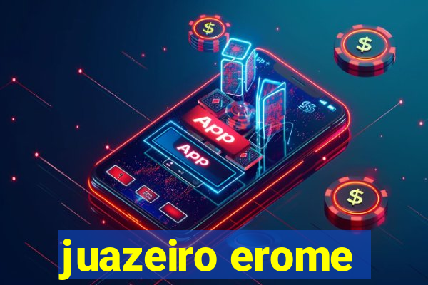 juazeiro erome