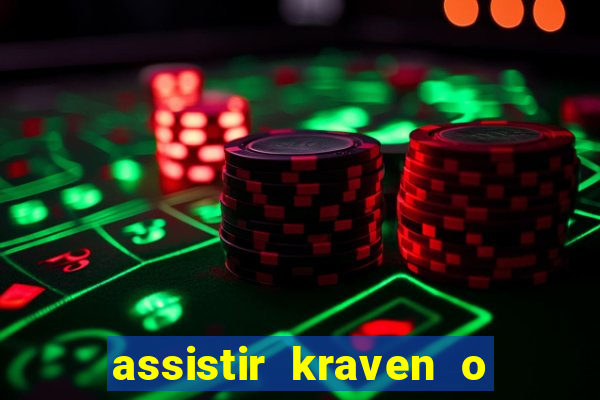 assistir kraven o caçador dublado