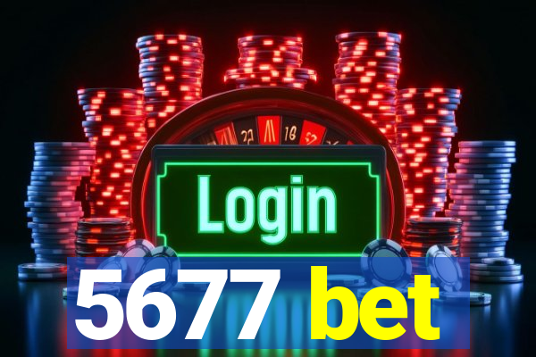 5677 bet