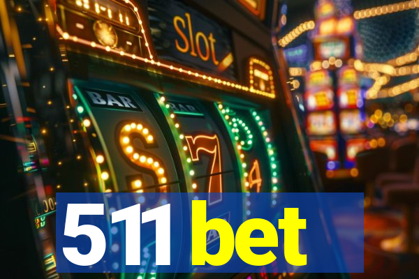 511 bet